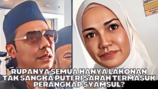 Rupanya Semua Hanya Lakonan Syamsul Tak Sangka Puteri Sarah Masuk Perangkap Sol?