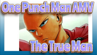 [One Punch Man AMV] Take You to Feel the True Man / Ghost in the End / Epic