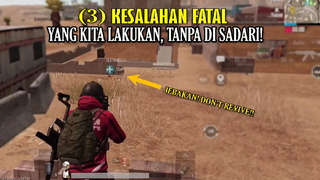 (3) TIGA KESALAHAN Yang WAJIB DIHINDARI Sebelum Menjadi KEBIASAAN!! - GAMEPLAY ANALYSIS PUBG Mobile