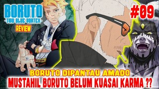 [REVIEW - CHAPTER 9]  BORUTO TWO BLUE VORTEX ❗BORUTO BELUM KUASAI KARMA❗BUKTI BORUTO DIPANTAU AMADO❗