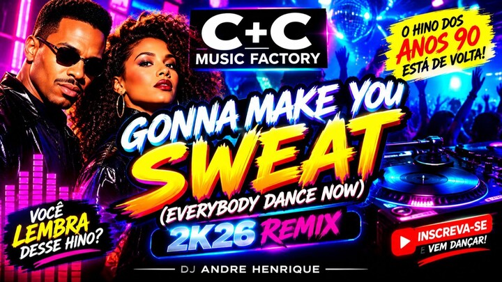 🔥 C+C MUSIC FACTORY ESTÁ DE VOLTA! | Everybody Dance Now – Remix 2K26