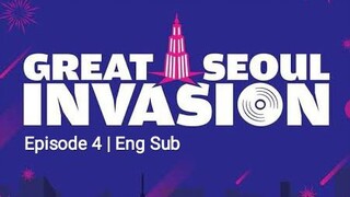 Great Seoul Invasion Eps. 04 (Eng Sub)