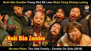Nuôi Hẳn Zombie Trong Nhà Để Làm Nhân Công Không Lương | Review Phim Zombie Đại Hạ Giá 2019