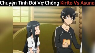Chuyện tình đôi vơi chồng Kirito vs Asuna#3