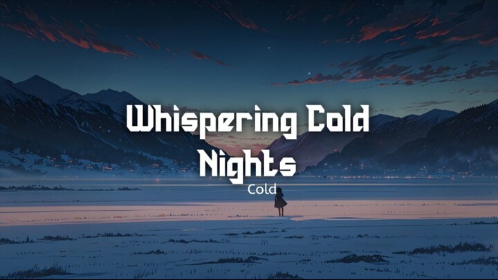 Whispering Cold Nights