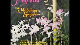 MABUHAY SINGERS ~ MAY IBONG KAKANTA KANTA
