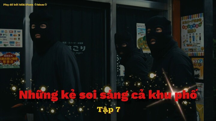 [Vietsub] Machinami terasu yatsura tập 7
