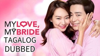 My Love, My Bride Full Movie Tagalog Dubbed