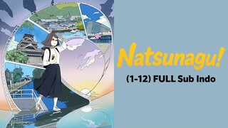 Natsunagu (1-12) FULL Sub Indo