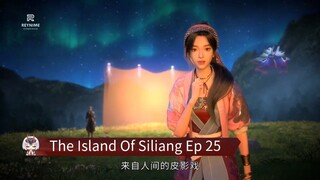 The Island Of Siliang Ep 25