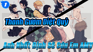 Tôi Sẽ Cứu Cậu! | Thanh Gươm Diệt Quỷ AMV_1