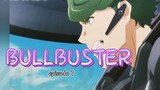 BULLBUSTER _ episode 7