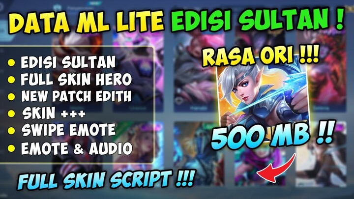 Data ML Lite EDISI SULTAN 500MB Full Event Patch Edith Terbaru | MLBB Lite | ML Lite Patch Terbaru