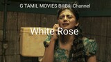 White Rose Tamil movie 1080p 2024.
