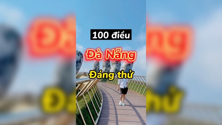 100 điều đáng thử ở Đà Nẵng