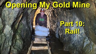 Opening My Gold Mine! Part 10: Gold Mine Rail Installation!