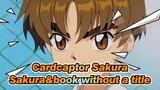Cardcaptor Sakura|【Syaoran Li】EP31-Sakura and the book without a title_C