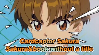 Cardcaptor Sakura|【Syaoran Li】EP31-Sakura and the book without a title_A