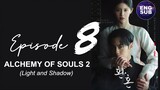 Alchemy of Souls 2 : Episode 8 Full English Sub (1080p)