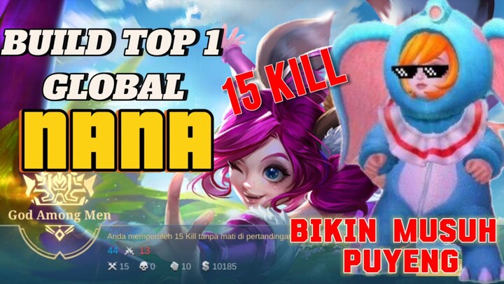 15 KILL 0 MENINGGOY‼️HERO NANA GANGGU BANGET-BUILD TOP1 GLOBAL NANA-MLBB