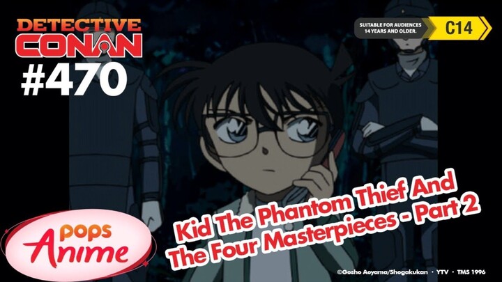 Detective Conan Episode 470 Kid the Phantom Thief And The Four MasterPieces Part 2 Eng Sub Bilibili