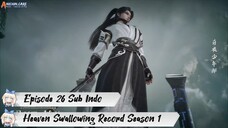 [ EPISODE 26 ] Tun Tian Ji - 1080p Super Duper HD Sub Indo