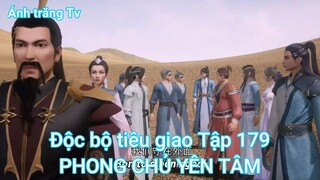 Độc bộ tiêu giao Tập 179-PHONG CHỦ YÊN TÂM