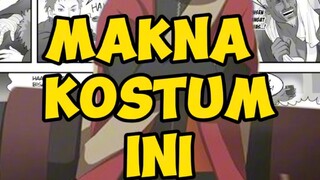 APA MAKNA KOSTUM NARUTO YANG INI?