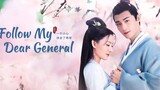 Follow my Dear General Episode 10 English subtitles