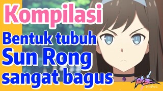 [The Daily Life of the Immortal King] Kompilasi | Bentuk tubuh Sun Rong sangat bagus