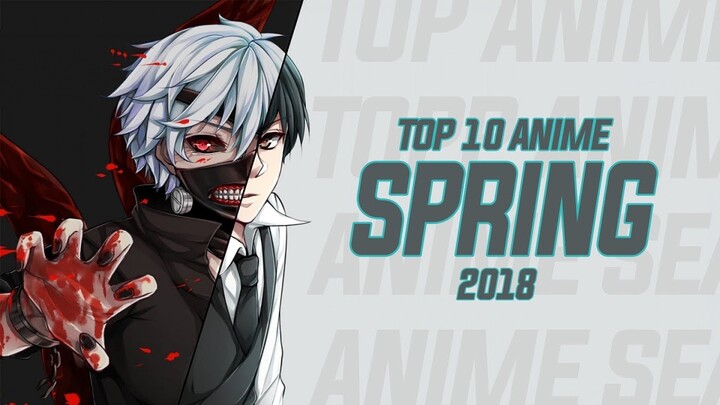 Top 10 Rekomendasi Anime Season Spring 2018 [Best Anime]
