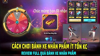 Review Full Bánh Xe Nhân Phẩm Free Fire Mua Nhiều Đồ Ngon Giá 9KC |Cách Chơi Bánh Xe Nhân Phẩm Ít KC