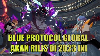 AKHIRNYA BLUE PROTOCOL GLOBAL AKAN RILIS DI 2023 ! ! !