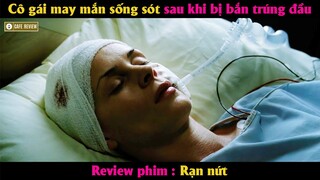 Cô gái may mắn sống sót sau khi bị đạn bắn trúng đầu - Review phim Rạn Nứt