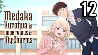 Medaka Kuroiwa is Impervious to My Charms Episode 12 (Sub Indo)