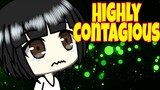 Highly Contagious | GLMM - Gacha Life Mini Movie | Gacha Series