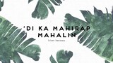 'Di Ka Mahirap Mahalin - Silent Sanctuary (Lyric Video)