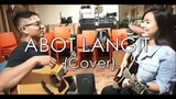 ABOT LANGIT - Maris Racal x Rico Blanco (COVER by CHILLNOTES)