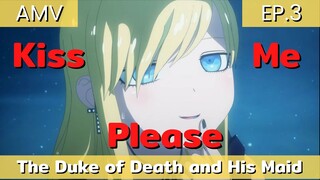 The Duke of Death and His Maid AMV / ได้โปรด จูบฉันที นายน้อย EP.3