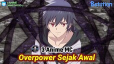 3 Anime Mc Overpower Sejak Awal Terbaik | Anime Gamedroid