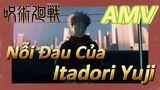 [Chú Thuật Hồi Chiến] AMV | Nỗi Đau Của Itadori Yuji