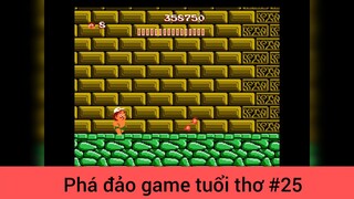 Phá đảo game tuổi thơ p25