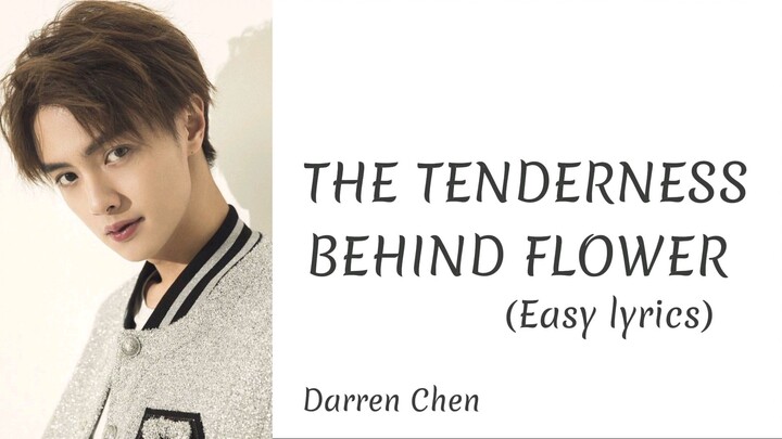 The tenderness behind flower - Darren Chen (F4 THAILAND) [Easy lyrics]