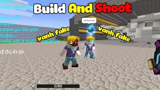 (Blockman Go) VanhMC CAY CÚ KHI GẶP 2 THANH NIÊN CHƠI TEAM UP TRONG BUILD AND SHOOT