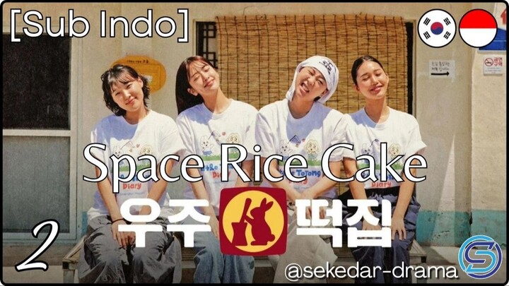 [Sub Indo] 🪐Space Rice Cake – Eps. 02 (2026)