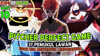 🔟 PICHER PERFECT GAME PERTAMA DI KOREA ❗❗ KING OF MOUND