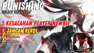 Untuk Newbie Jangan lakukan 3 kesalahan Ini ~ Punishing : Gray Raven