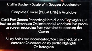 Caitlin Bacher course  - Scale With Success Accelerator Course download