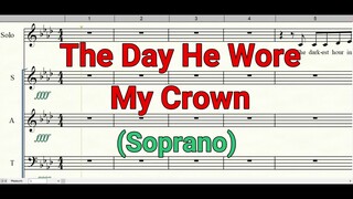 The Day He Wore My Crown | Soprano | SATB | Choir