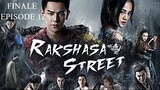 Rakshasa Street Episode 12 FINALE Tagalog Dubbed